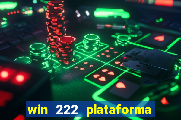 win 222 plataforma de jogos